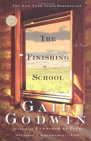 The Finishing School (1999) by Gail Godwin