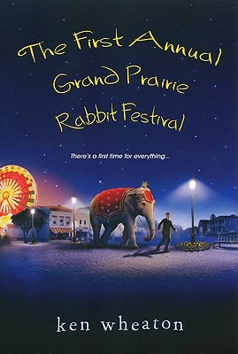 The First Annual Grand Prairie Rabbit Festival (2009) by Ken  Wheaton