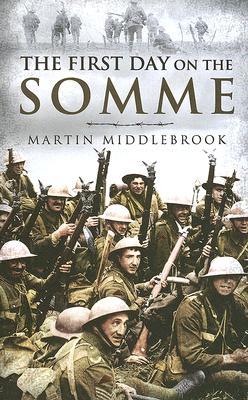 The First Day on the Somme (2003) by Martin Middlebrook