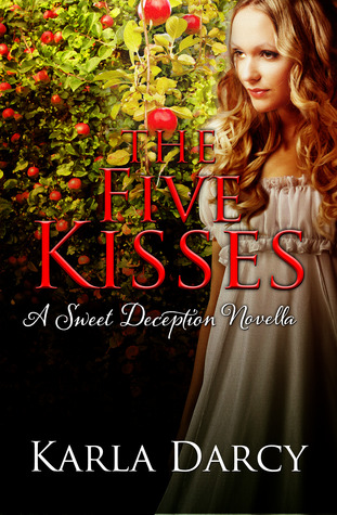 The Five Kisses (2012) by Karla Darcy