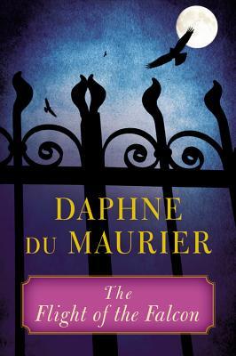 The Flight of the Falcon (1965) by Daphne du Maurier