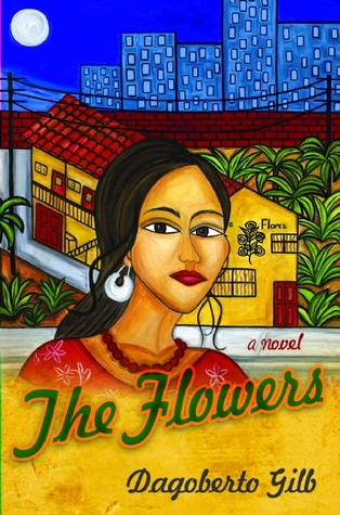 The Flowers (2008) by Dagoberto Gilb