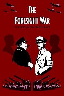 The Foresight War (2004) by Anthony G. Williams