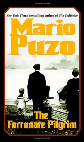 The Fortunate Pilgrim (2004) by Mario Puzo