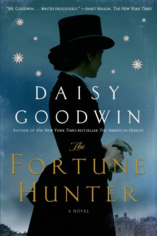 The Fortune Hunter (2014) by Daisy Goodwin