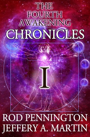 The Fourth Awakening Chronicles Book I (2009) by Rod Pennington