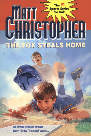 The Fox Steals Home (1985) by Matt Christopher