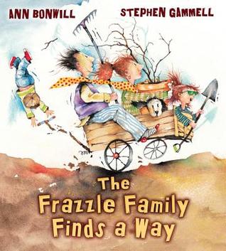 The Frazzle Family Finds a Way (2013) by Ann Bonwill