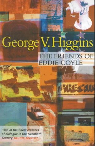 The Friends of Eddie Coyle (2001) by George V. Higgins