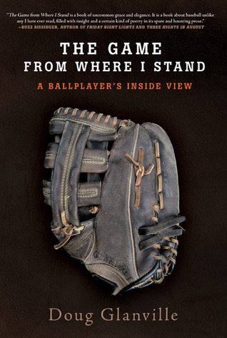 The Game from Where I Stand: A Ballplayer's Inside View (2010)