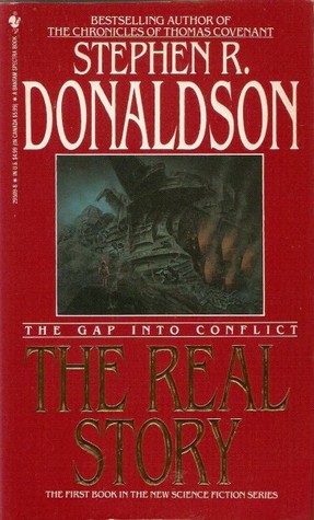 The Gap Into Conflict: The Real Story (1992) by Stephen R. Donaldson