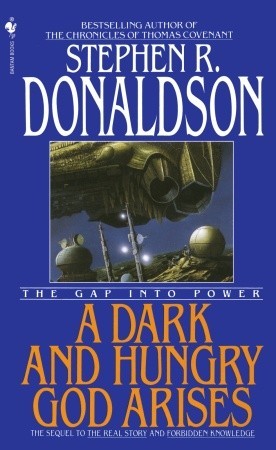 The Gap Into Power: A Dark and Hungry God Arises (2009) by Stephen R. Donaldson