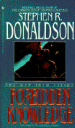 The Gap Into Vision: Forbidden Knowledge (2010) by Stephen R. Donaldson