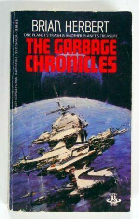 The Garbage Chronicles (1985) by Brian Herbert