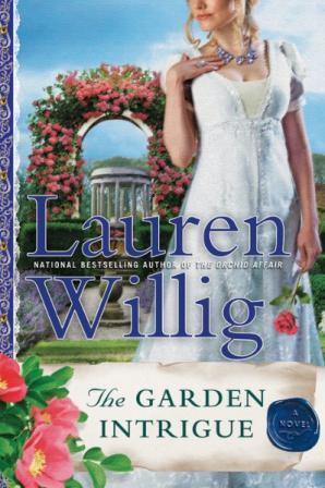 The Garden Intrigue (2012) by Lauren Willig