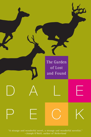 The Garden of Lost and Found (2007) by Dale Peck