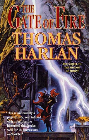 The Gate of Fire (2001) by Thomas Harlan