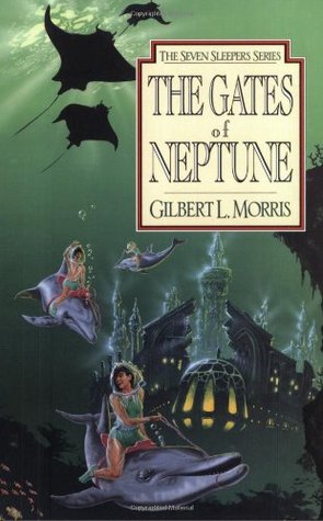 The Gates of Neptune (1994) by Gilbert L. Morris
