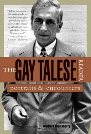 The Gay Talese Reader: Portraits and Encounters (2003) by Gay Talese