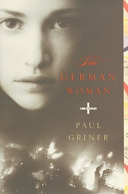 The German Woman (2009) by Paul Griner