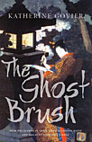 The Ghost Brush (2010) by Katherine Govier