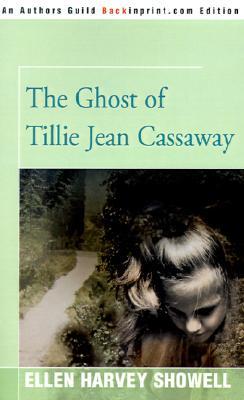 The Ghost of Tillie Jean Cassaway (1977) by Ellen Harvey Showell