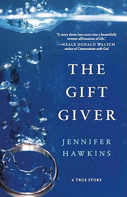 The Gift Giver: A True Story (2011) by Jennifer Hawkins