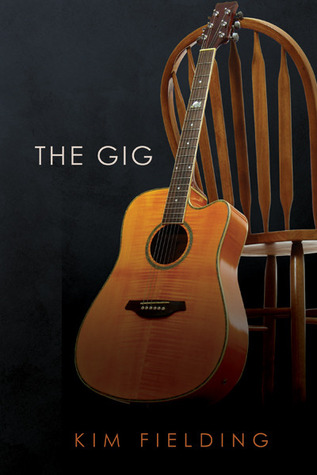 The Gig (2013) by Kim Fielding