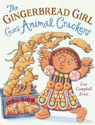 The Gingerbread Girl Goes Animal Crackers (2011) by Lisa Campbell Ernst