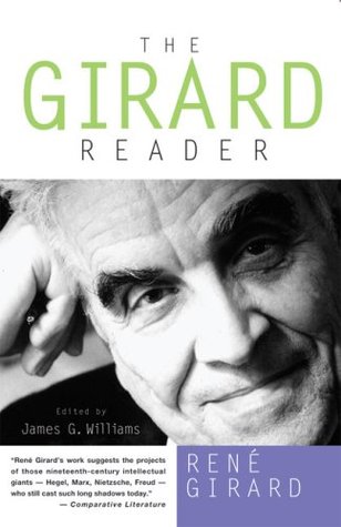 The Girard Reader (1996) by René Girard