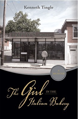 The Girl in the Italian Bakery (2008) by Kenneth Tingle