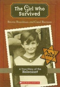 The Girl Who Survived: A True Story of the Holocaust (2010)