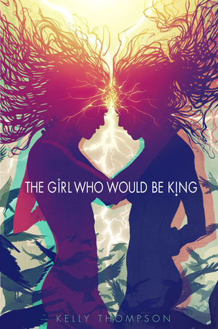 The Girl Who Would Be King (2012) by Kelly  Thompson