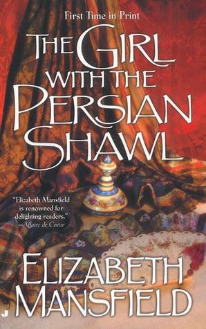 The Girl with the Persian Shawl (2002) by Elizabeth Mansfield