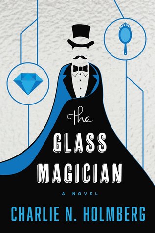 The Glass Magician (2014) by Charlie N. Holmberg
