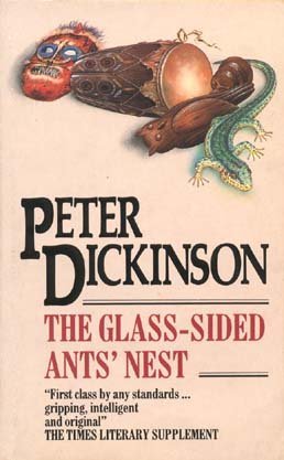 The Glass Sided Ant's Nest (1968) by Peter Dickinson