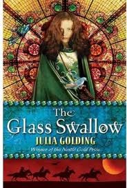 The Glass Swallow (2010) by Julia Golding