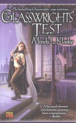 The Glasswrights' Test (2003) by Mindy Klasky