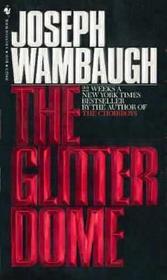 The Glitter Dome (1984) by Joseph Wambaugh