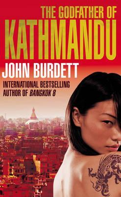 The Godfather of Kathmandu. John Burdett (2010) by John Burdett