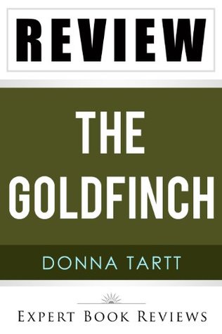 The Goldfinch: by Donna Tartt -- Review (2000) by Expert Book Reviews