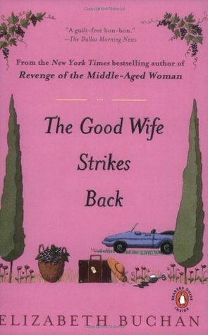 The Good Wife Strikes Back (2004) by Elizabeth Buchan