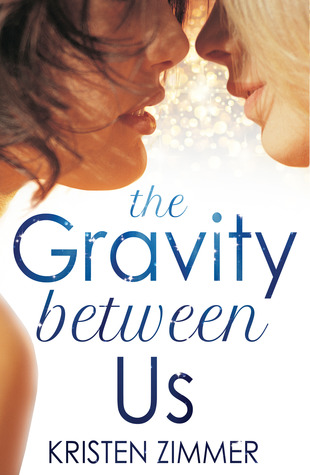 The Gravity Between Us (2013) by Kristen Zimmer