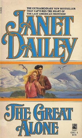 The Great Alone (1993) by Janet Dailey
