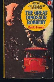 The Great Dinosaur Robbery (1975) by David Forrest