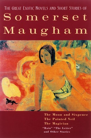 The Great Exotic Novels and Short Stories of Somerset Maugham (2001) by W. Somerset Maugham