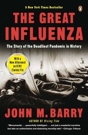 The Great Influenza: The Story of the Deadliest Pandemic in History (2005)