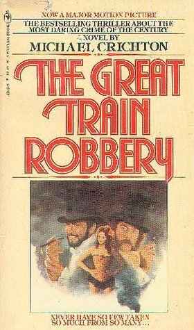 The Great Train Robbery (1979) by Michael Crichton