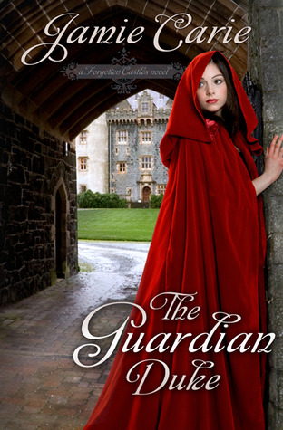 The Guardian Duke (2012) by Jamie Carie