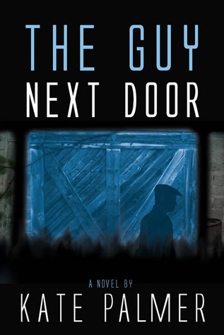 The Guy Next Door (2012) by Kate Palmer